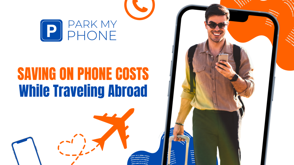 Saving on Phone Costs While Traveling Abroad